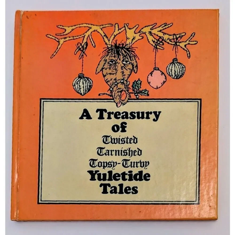 Treasury of Twisted Tarnished‎ Topsy-Turvy Yuletide Tales Christmas Book Sunbeam